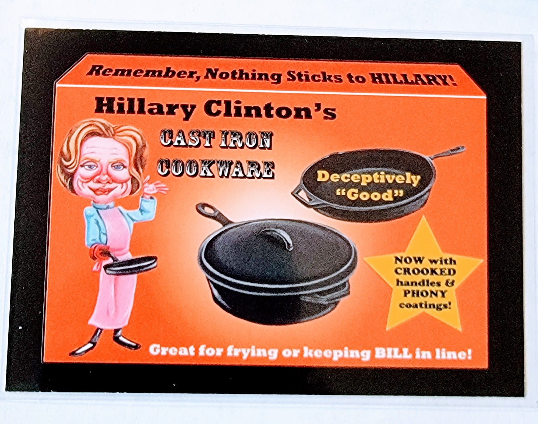 2017 Wacky Packages 50th Anniversary Hillary Clinton's Cookware Remember: Nothing Sticks to Hillary Sticker Trading Card MCSC1 simple Xclusive Collectibles