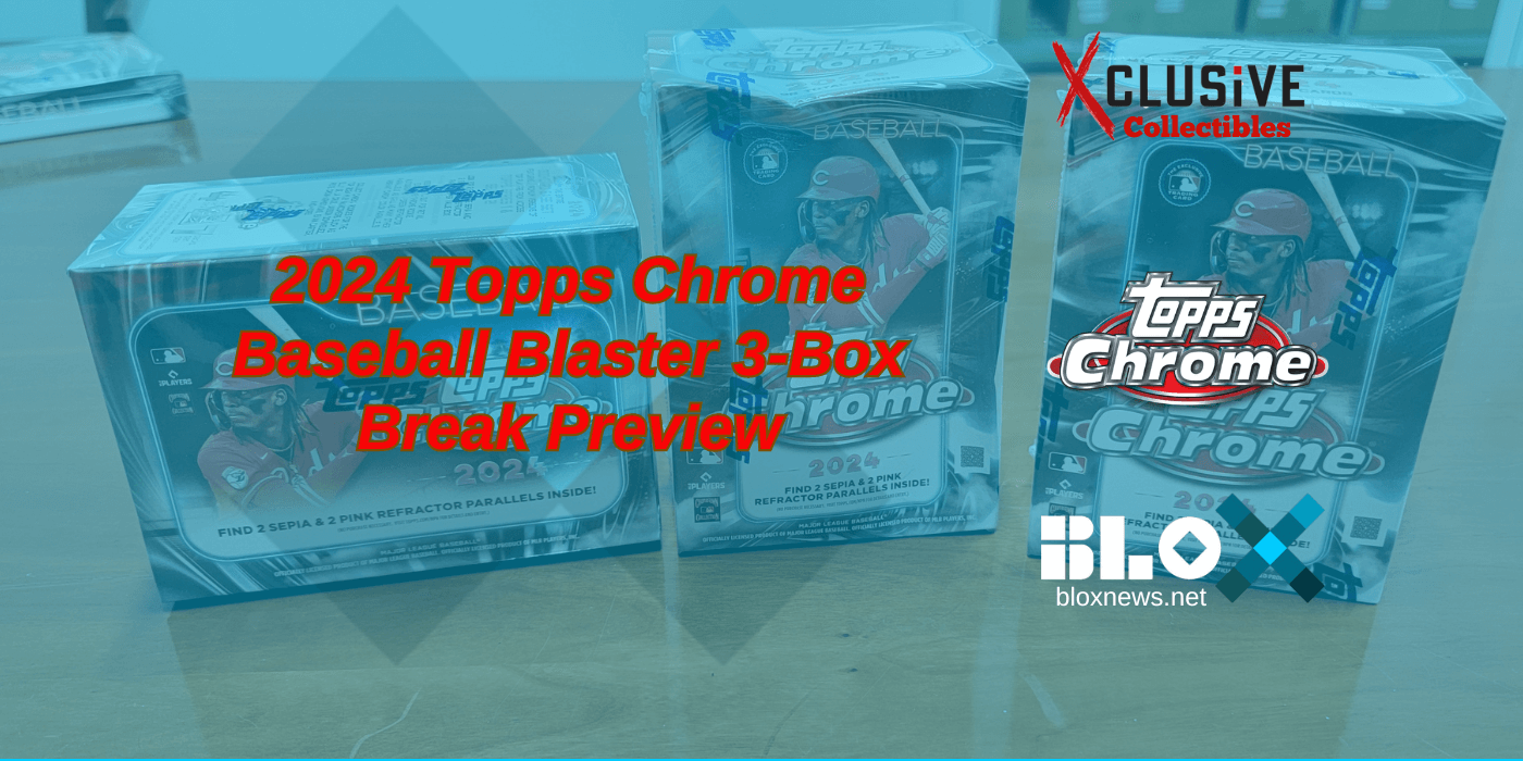 2024 topps chrome baseball cards, 2024 Topps Chrome Blaster Boxes